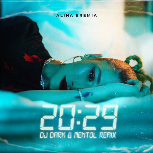 Обложка к песне 20:29 (DJ Dark & Mentol Remix) от Alina Eremia