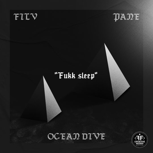 Обложка к песне Fukk Sleep (feat. Ocean Dive & Pane) от FILV