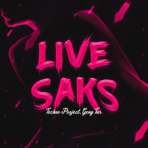 Обложка к песне Live Saks (feat. Geny Tur) от Techno Project