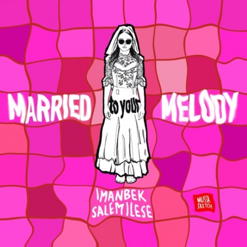 Обложка к песне Married To Your Melody (feat. Salem Ilese) от Imanbek