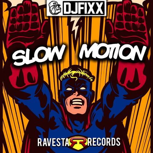 Обложка к песне Slow Motion (Original Mix) от DJ Fixx