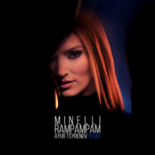 Обложка к песне Rampampam (Ayur Tsyrenov Remix) от Minelli