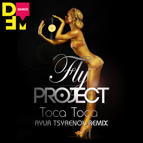 Обложка к песне Toca Toca (Ayur Tsyrenov Remix) от Fly Project