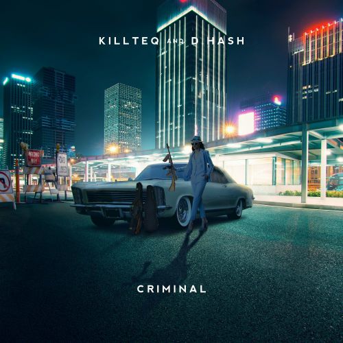 Обложка к песне Criminal (feat. D.Hash) от Killteq