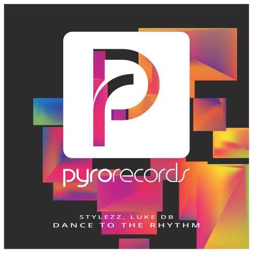 Обложка к песне Dance To The Rhythm (Original Mix) от Stylezz & Luke DB