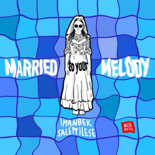 Обложка к песне Married To Your Melody (KDDK Remix) от Imanbek & Salem Ilese