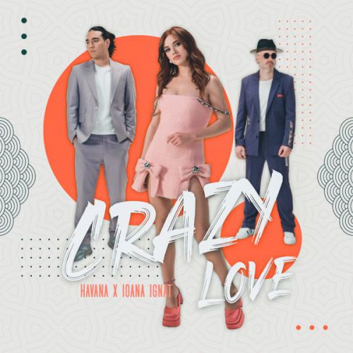 Обложка к песне Crazy Love (feat. Ioana Ignat) от Havana