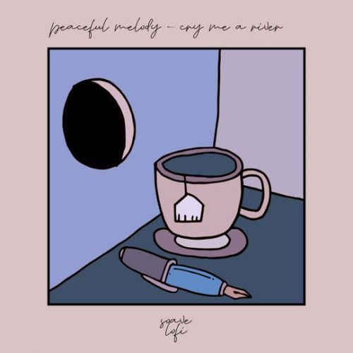 Обложка к песне Cry Me A River (feat. Soave Lofi) от Peaceful Melody