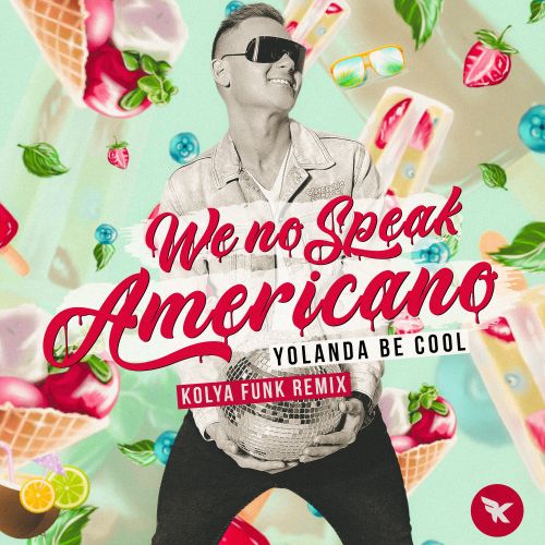Обложка к песне We No Speak Americano (Kolya Funk Remix) от Yolanda Be Cool