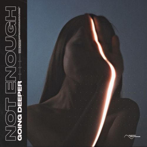 Обложка к песне Not Enough от Going Deeper