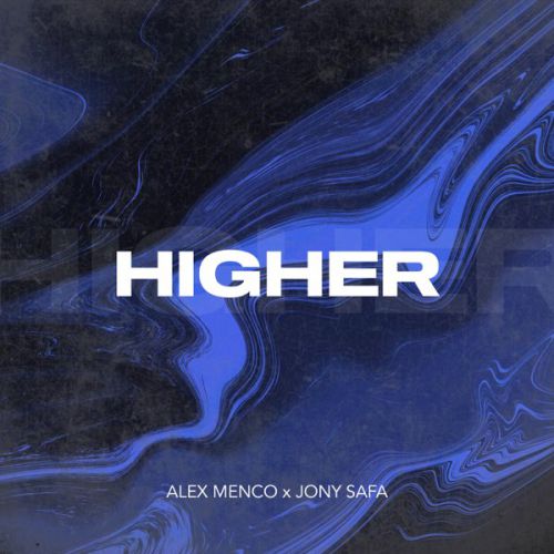 Обложка к песне Higher (feat. Jony Safa) от Alex Menco