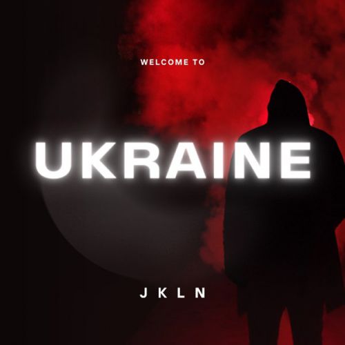 Обложка к песне Welcome To Ukraine от Jkln