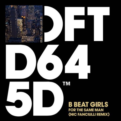 Обложка к песне For The Same Man (Nic Fanciulli Remix) от B Beat Girls
