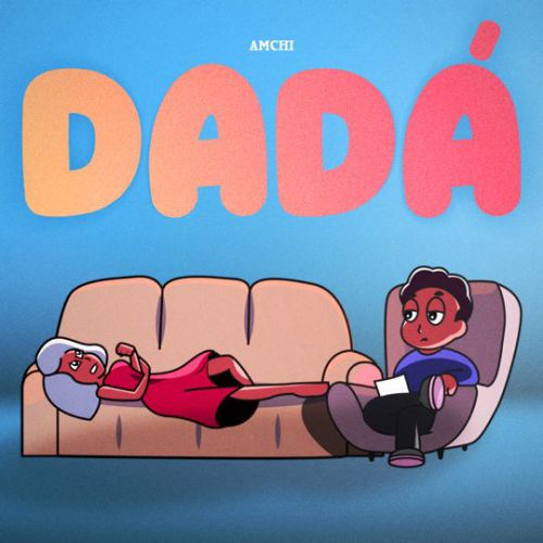 Обложка к песне Dadá от Amchi