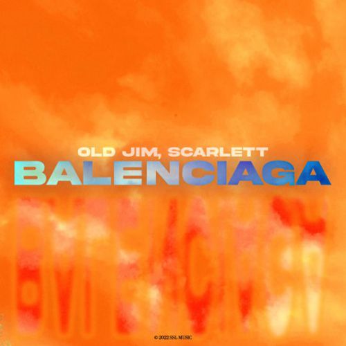 Обложка к песне Balenciaga (feat. Scarlett) от Old Jim