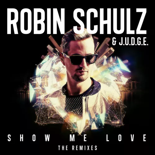 Обложка к песне Show Me Love (Moguai Remix) от Robin Schulz & Judge
