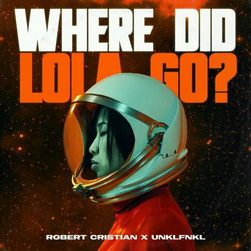 Обложка к песне Where Did Lola Go? (feat. Unklfnkl) от Robert Cristian