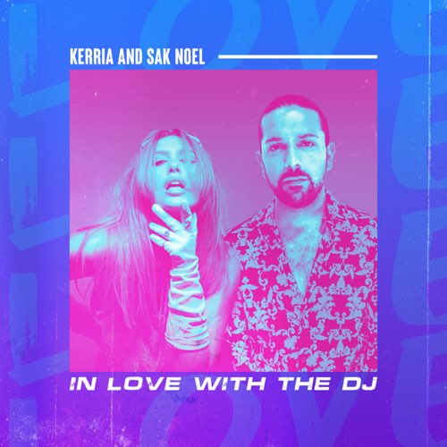 Обложка к песне In Love With The DJ (feat. Kerria) от Sak Noel