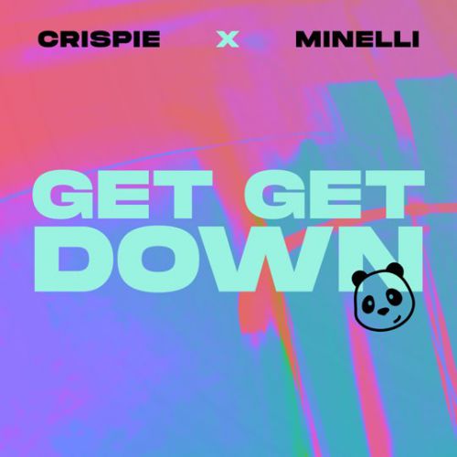 Обложка к песне Get Get Down (feat. Minelli) от Crispie