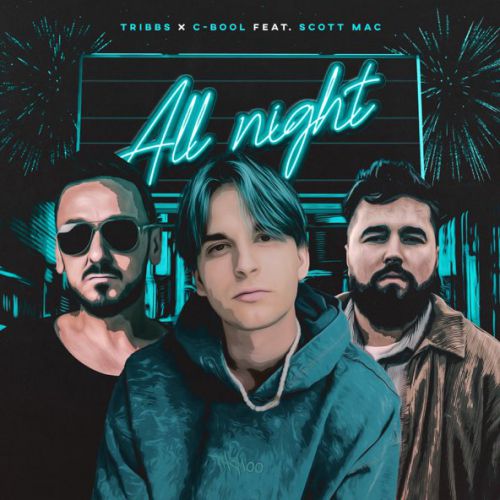 Обложка к песне All Night (feat. C-Bool & Scott Mac) от Tribbs