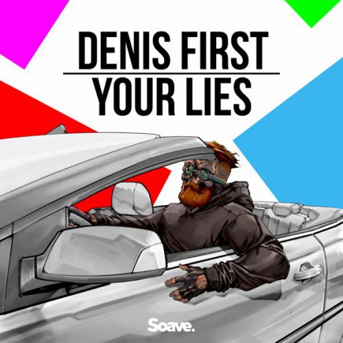 Обложка к песне Your Lies от Denis First