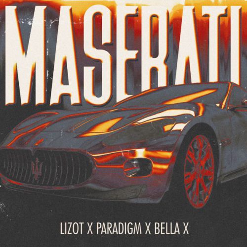 Обложка к песне Maserati (feat. Paradigm & Bella X) от Lizot