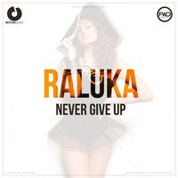 Обложка к песне Never Give Up (feat. Connect R) от DJ Sava & Raluka