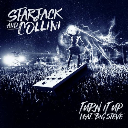 Обложка к песне Turn It Up feat. Big Steve (Dirty Mix) от Big Steve & Starjack feat. Collini