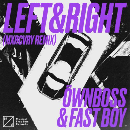 Обложка к песне Left & Right (Mxrcvry Remix) от Ownboss & Fast Boy