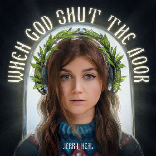 Обложка к песне When God Shut The Door от Jerry Heil