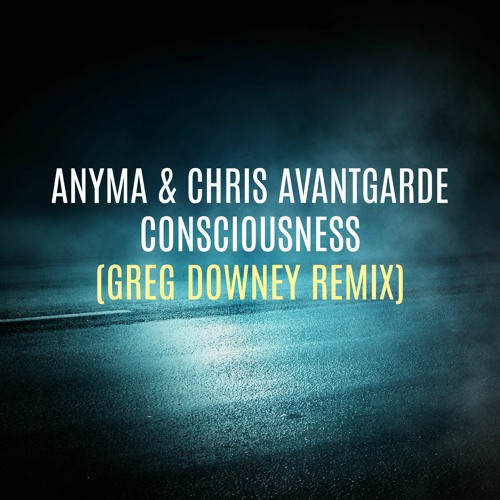 Обложка к песне Consciousness (Greg Downey Remix) от Anyma & Chris Avantgarde