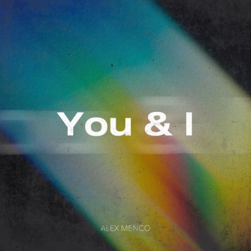 Обложка к песне You & I от Alex Menco