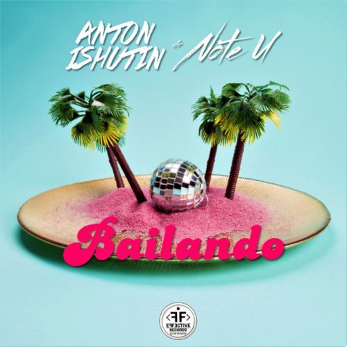 Обложка к песне Bailando (feat. Note U) от Anton Ishutin