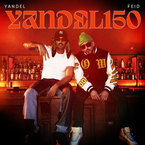 Обложка к песне Yandel 150 (feat. Feid) от Yandel