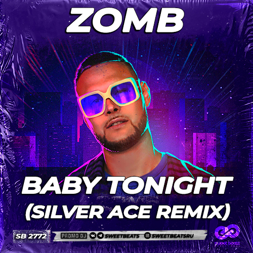 Обложка к песне Baby Tonight (Silver Ace Remix) от Зомб