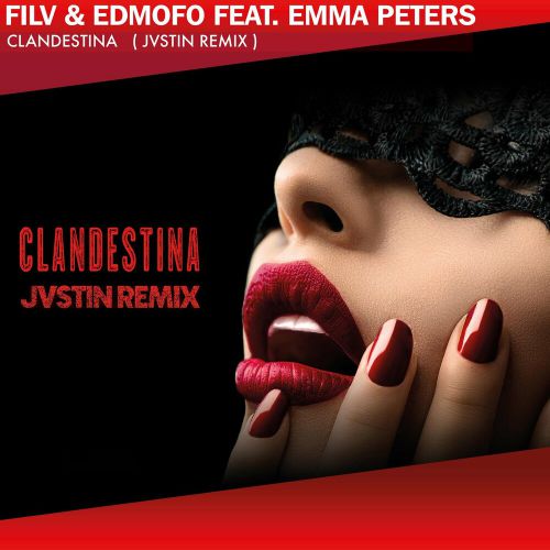 Обложка к песне Clandestina (Jvstin Remix) от FILV & Edmofo feat. Emma Peters