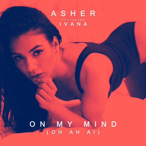 Обложка к песне On My Mind (Oh Ah Ai) (Slowed + Reverb) от Asher & Ivana