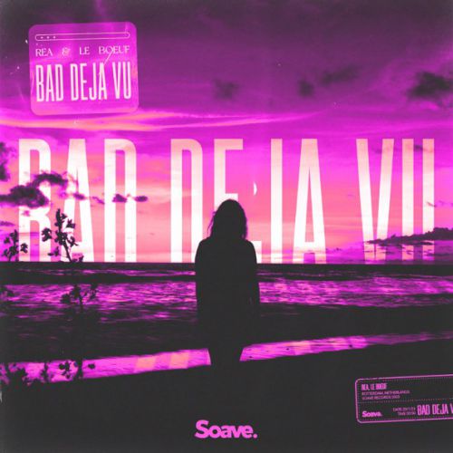 Обложка к песне Bad Deja Vu (feat. Le Boeuf) от Rea