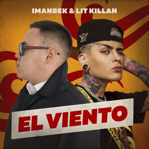 Обложка к песне El Viento (feat. Lit Killah) от Imanbek