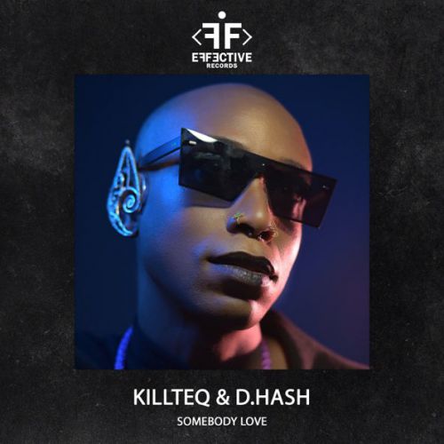 Обложка к песне Somebody Love (feat. D.Hash) от Killteq