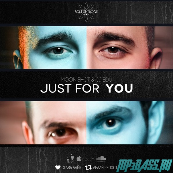 Обложка к песне Just For You (Original Mix) от Moon Shot & CJ EDU