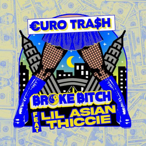 Обложка к песне Broke Bitch (feat. €uro Tra$h & Lil Asian Thiccie) от Yellow Claw