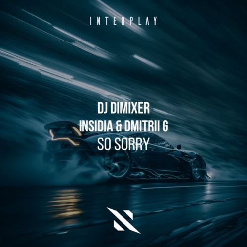 Обложка к песне So Sorry (feat. Insidia & Dmitrii G) от DJ DimixeR