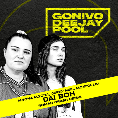 Обложка к песне Dai Boh (Roman Crash Remix) от Alyona Alyona & Jerry Heil feat. Monika Liu