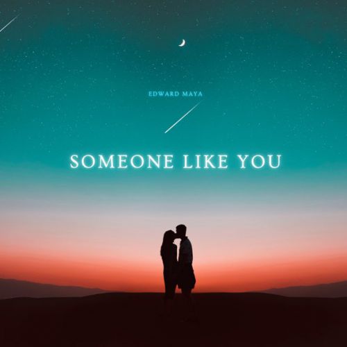 Обложка к песне Someone Like You от Edward Maya