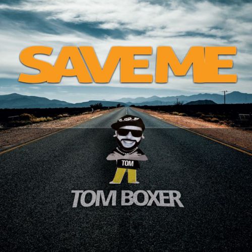Обложка к песне Save Me от Tom Boxer