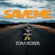 Обложка к песне Save Me от Tom Boxer