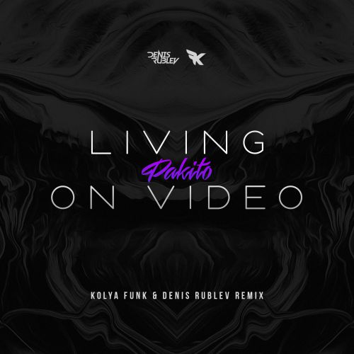 Обложка к песне Living On Video (Kolya Funk & Denis Rublev Remix) от Pakito