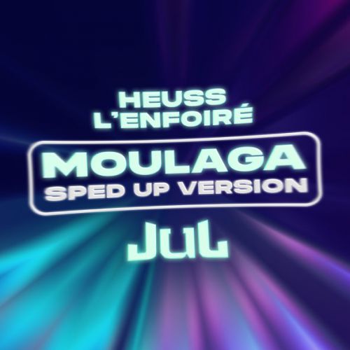 Обложка к песне Moulaga (feat. Jul) от Heuss L'enfoiré