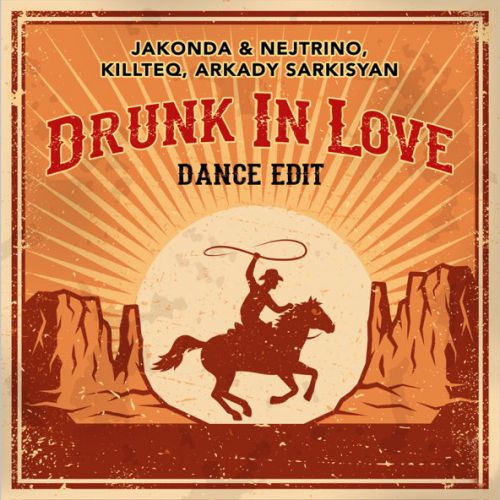 Обложка к песне Drunk In Love (feat. Nejtrino & Killteq & Arkady Sarkisyan) от Jakonda